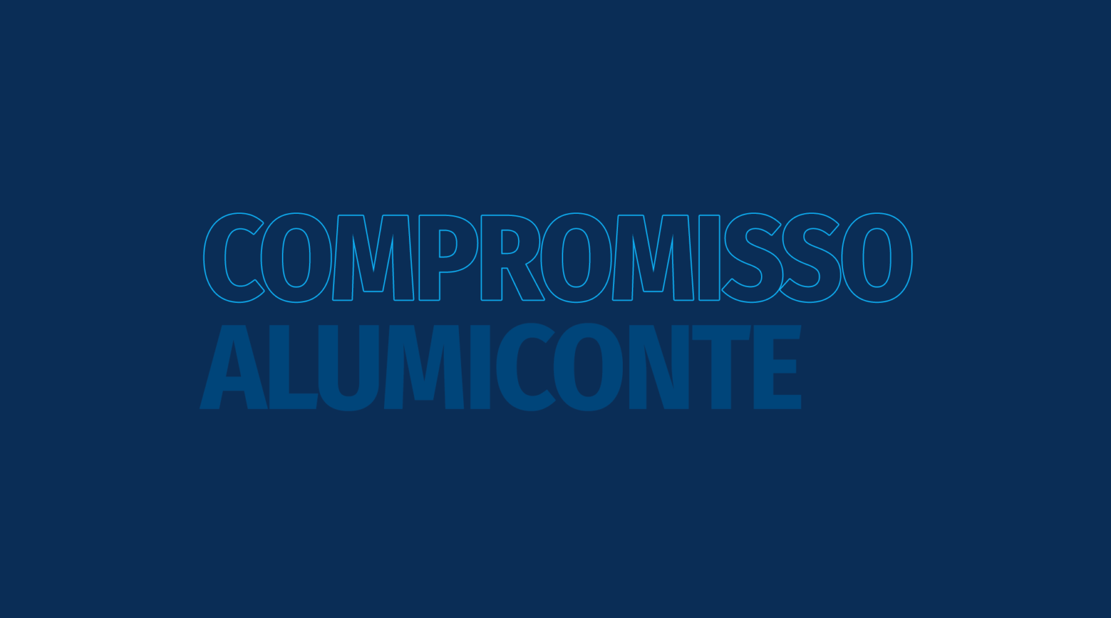 Compromisso ALUMICONTE com você.